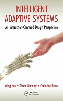 Intelligent Adaptive Systems : An Interaction-Centered Design Perspective, Ha...