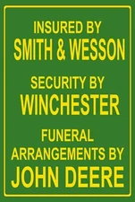 Insured By Smith & Wesson Funny 8" x 12" Aluminum Metal Sign
