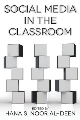 Hana S. Noor Al-Deen Social Media in the Classroom (Taschenbuch)
