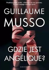 Gdzie Jest Ang?�lique? Guillaume Musso 2023 Book