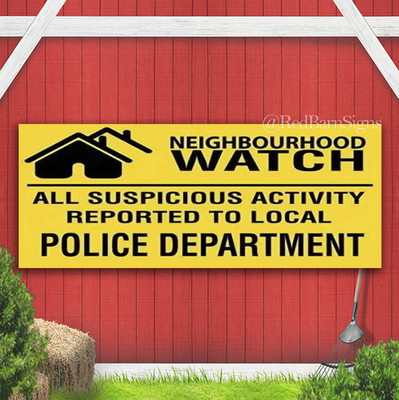Neighborhood Watch Suspicious Activity Indoor Outdoor Banner Sign with grommets