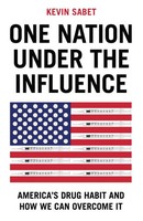 Kevin A Sabet | One Nation Under The Influence | Buch | Englisch (2025)