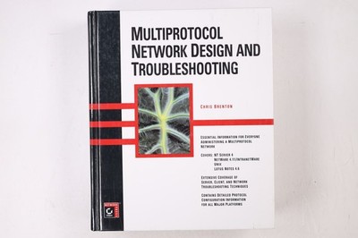 48166 Chris Brenton MULTIPROTOCOL NETWORK DESIGN AND TROUBLESHOOTING HC