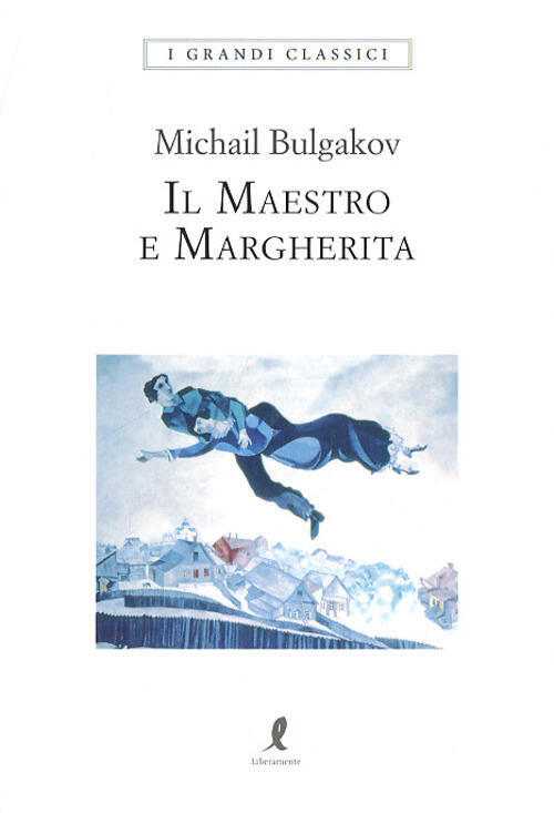 Il Maestro E Margherita Michail Bulgakov Liberamente 2018