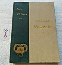 LIBRO VENEZIA ITALIA ARTISTICA N 3 P. MOLMENTI 140 ILLUSTRAZIONI ED. IDG 1911