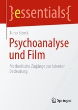 Psychoanalyse und Film: Methodische Zug?nge zur latenten Bedeutung by Timo Storc