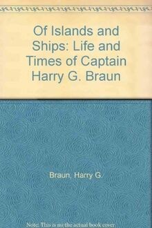 Of Islands and Ships: Life and Times of Captain Harry G.... | Buch | Zustand gut