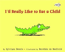 I'd Really Like to Eat a Child by Sylviane Donnio (English) Paperback Book
