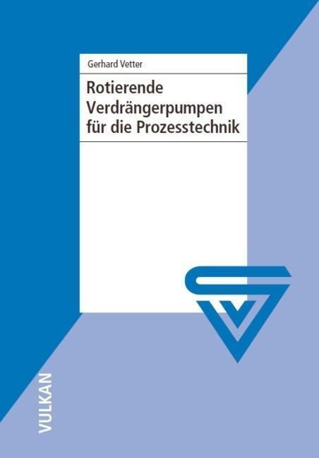 Thumbnail - Rotierende Verdrängerpumpen Für Die Prozesstechnik | Gerhard Vetter |