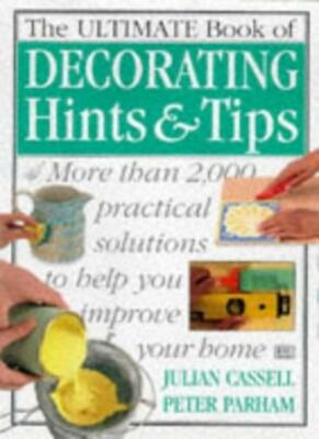 Ultimate Book of Decorating Hints and Tips (The Ultimate) By Jul