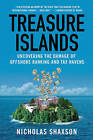 Treasure Islands: Uncovering the Damage of Offshore Banking and Tax Havens by Nicholas Shaxson (Paperback / softback)