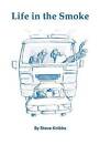 Life In The Smoke by Steve (Paperback, 2007)
