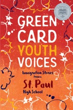 Green Card Youth Voices: Immigration Stories from a St. Paul - VERY GOOD