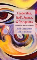 Mark Lau Branson (U. A.) | Leadership, God's Agency, And Disruptions | Buch