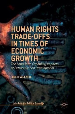 Human Rights Trade-Offs in Times of Economic Growth: The Long-Term Capability Im