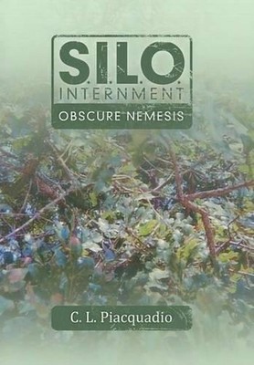 S.I.L.O. Internment Obscure Nemesis by C.L. Piacquadio (English) Hardcover Book