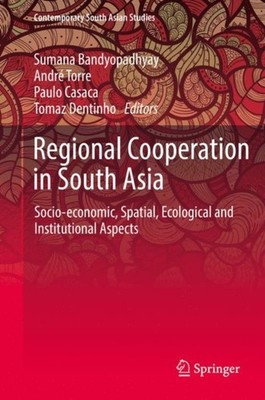Bandyopadhyay - Regional Cooperation in South Asia   Socio-economic S - X555z