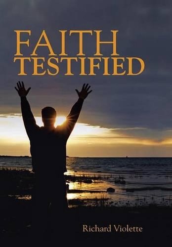 Faith Testified by Richard Violette (English) Hardcover Book