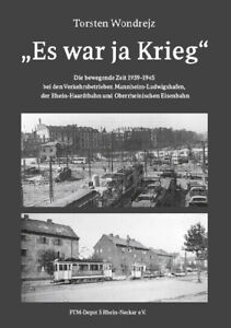 Es War Ja Krieg Mannheim Ludwigshafen 2 Weltkrieg Strassenbahn Oeg Rhb Ebay