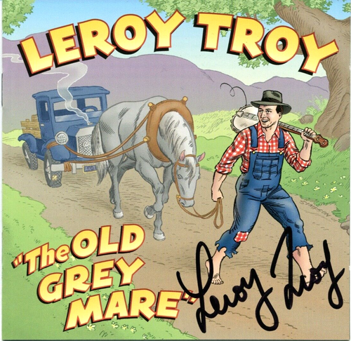 The Old Grey Mare by Leroy Troy *SIGNED* (CD, 2001, Rounder) *VERY GOOD