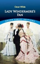 Lady Windermere's Fan (Dover Thrift Editions) - Paperback By Oscar Wilde - GOOD