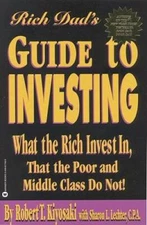 Rich Dad's Guide to Investing: What the Rich Invest in, That the Poor and - GOOD