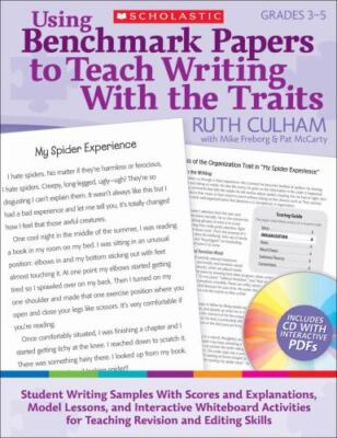 Using Benchmark Papers to Teach Writing With the Traits: Grades 3-5: Student W..