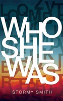 Stormy Smith | Who She Was | Taschenbuch | Englisch (2017) | Ean 9780997152128