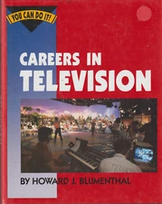 Careers in Television Howard J. Blumenthal Hardcover New