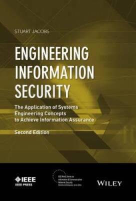 Engineering Information Security: The Application of Systems Engineering  - GOOD
