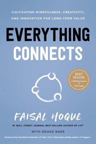 Everything Connects : Cultivating Mindfulness, Creativity, and Innovation for...