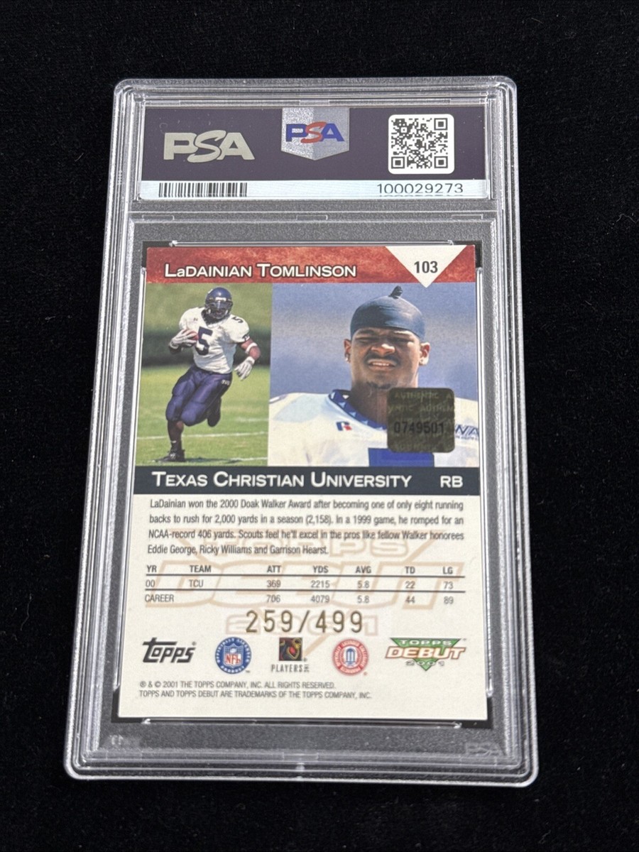 2001 Topps Debut Ladainian Tomlinson RC /499 PSA AUTO 10 TCU San