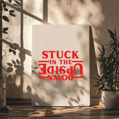 Metall Wandschild - Stuck in the Upside Down - Stranger Things - TV Show Fan Art