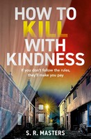How To Kill With Kindness | S. R. Masters | Englisch | Taschenbuch | 2024