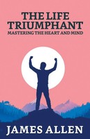 James Allen | The Life Triumphant | Taschenbuch | Englisch (2021)