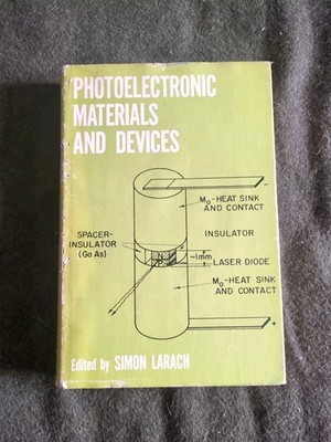 PHOTOELECTRONIC MATERIALS AND DEVICES By Simon Larach 1965 HC W/ DJ