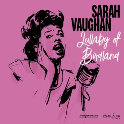 SARAH VAUGHAN - LULLABY OF BIRDLAND (2018 VERSION) DIGIPAK  CD NEU