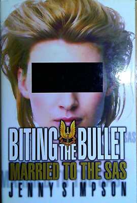 Simpson, Jenny BITING THE BULLET: MARRIED TO THE SAS Hardback BOOK