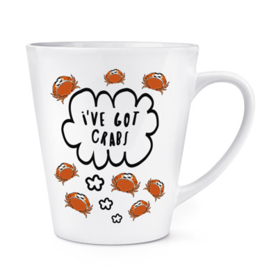 I've Got Crabs 12 Unzen Latte Becher Tasse - Lustiger Witz Tier Krabbe