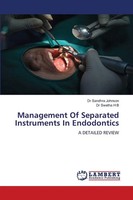 Sandhra Johnson (U. A.) | Management Of Separated Instruments In Endodontics
