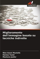 Wan Azani Mustafa (U. A.) | Miglioramento Dell'immagine Basato Su Tecniche...