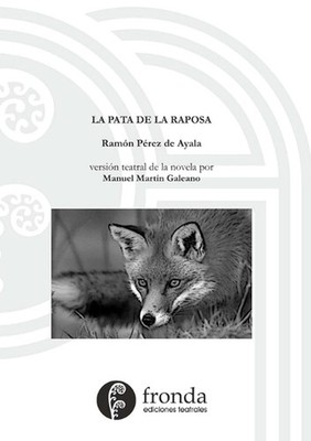 La pata de la raposa (versin teatral) by Ram?n P?rez de Ayala (Spanish) Paperbac
