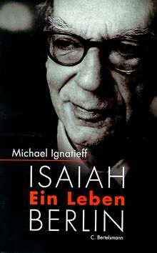 Isaiah Berlin. Ein Leben von Ignatieff, Michael | Buch | Zustand gut