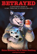 Betrayed: A Survivor's Guide To Lying, Cheating, & Double Dealing - GOOD