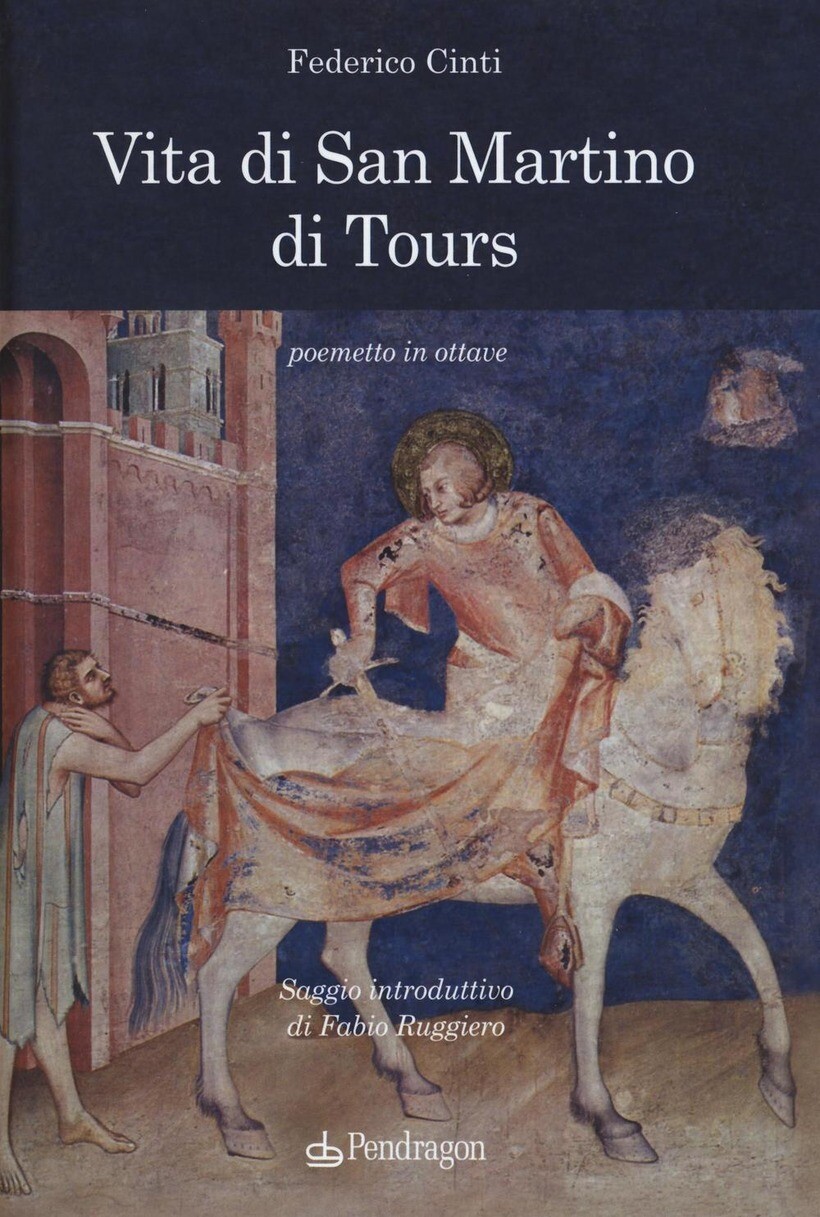 VITA DI SAN MARTINO DI TOURS. POEMETTO IN OTTAVE - CINTI FEDERICO 9788865988268