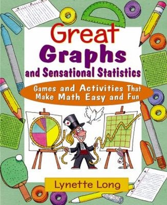 Great Graphs and Sensational Statistics : Games and Activities Th