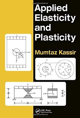 APPLIED ELASTICITY AND PLASTICITY By Mumtaz Kassir - Hardcover **Excellent**