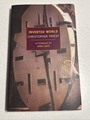 Christopher Priest Inverted World 2008 New York Review Book