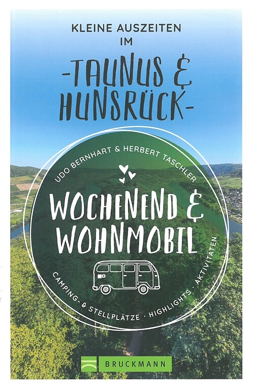 Wochenend & Wohnmobil: Taunus & Hunsrrück Routen/Reiseführer/Stellplätze/Camping