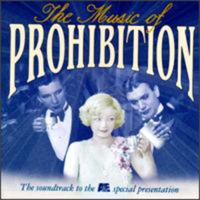 THE MUSIC OF PROHIBITION - Soundtrack TO A&E Special CD
